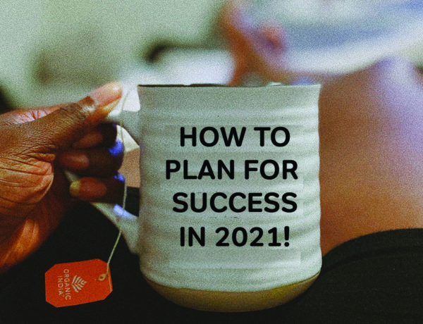 Plan for success in 2021